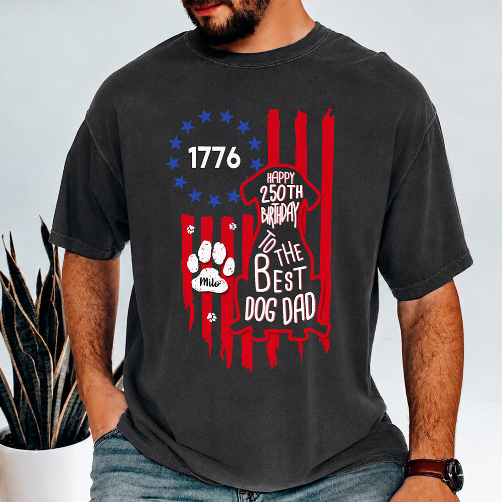 Personalized Happy 250th Birthday To Best Dog Dad Dog Mom America Flag Comfort Shirt CH07 911880