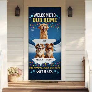 Christmas Peeking Dogs Welcome To Our Home The Humans Just Live Here Door Cover For Dog Lovers HO82 900214