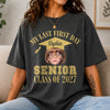 Custom Face And Year My Last First Day Senior Class Of 2027 Comfort Shirt HA75 922062