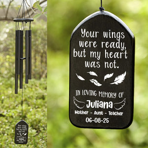 Your Wings Were Ready, But My Heart Was Not Memorial Wind Chimes Personalized Gift HO82 893554