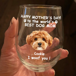 Custom Photo Woof Best Dog Mom Personalized Wine Glass Mother's Day Gifts HA75 892284