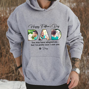 Custom Photo Happy Father's Day You May Have Adopted Me But I Own You Dog Shirt HO82 893890