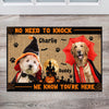 Custom Dog Cat Photo No Need To Knock We Know You're Here Halloween Doormat HO82 903222