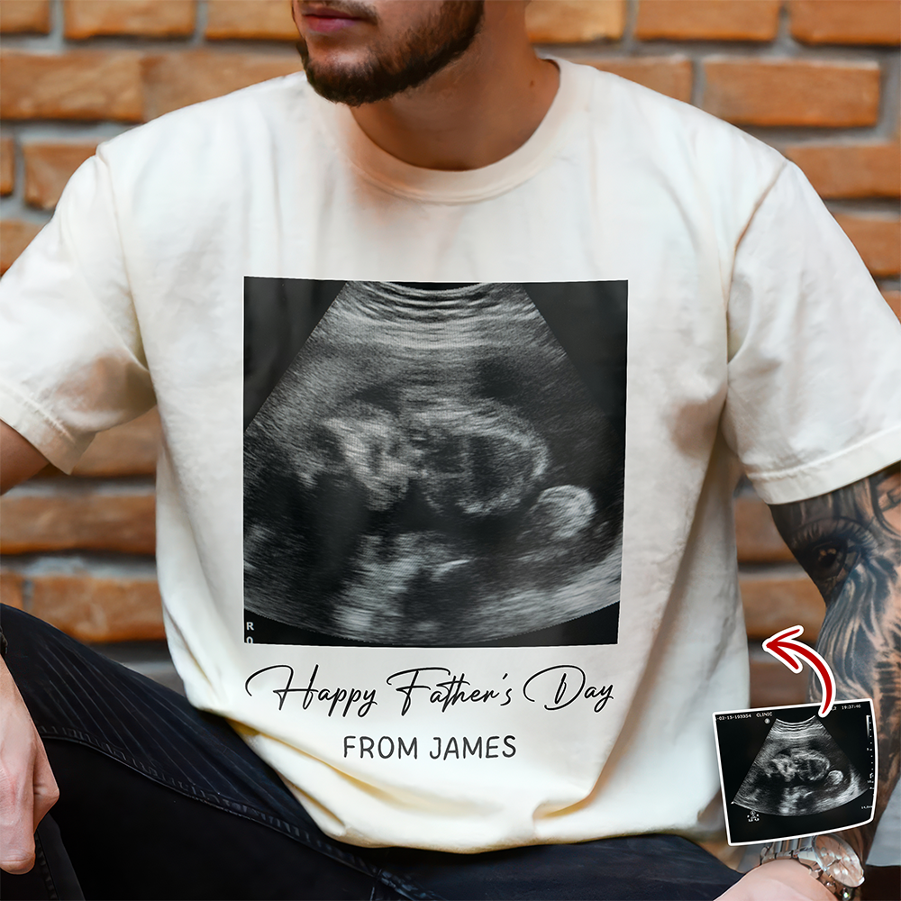 Custom Ultrasound Photo Happy Father's Day Comfort Shirt - Personalized New Dad Gift CH07 911514