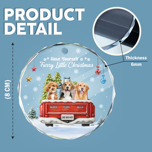 Custom Photo Have Yourself A Furry Little Christmas - Personalized Circle Glass Ornament LM32 895777