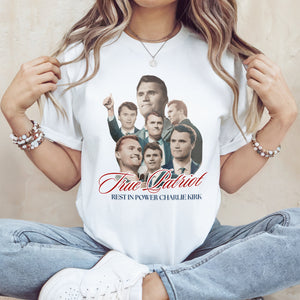 True Patriot Rest In Power Charlie Kirk Bright Shirt HO82 65808