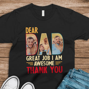 Custom Dog Cat Photo Dear Dad Great Job We're Awesome Thank You Shirt Gift For Father's Day, Birthday Gifts HO82 893996