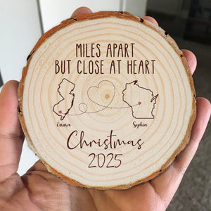 Custom State Name Miles Apart But Close At Heart Wood Slice Ornament LM32 895403
