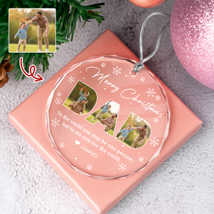 Custom Photo Merry Christmas Dad To Me You Are The World Family Glass Circle Ornament HO82 894708