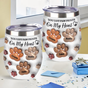You Left Paw Prints On My Heart For Dog Lover Wine Tumbler TH10 894337