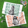 Personalized Vintage Photo Best Dad Ever Golf Towel For Golf Lovers For Father's Day Gift CH07 911504