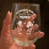 Custom Photo My Favorite People Call Me Grandma, Mom Wine Glass HA75 892294