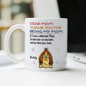 Thank You For Being Our Mom Dog Lover Mug TH10 892699