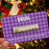 Personalized Bruh We All Know This Is What You Really Wanted Funny Christmas Money Holder Card CH07 180468