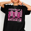 Personalised Name Officially A Senior - My Last First Day Comfort Shirt HA75 922060
