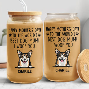 To The World Best Dog Mom Happy Mother's Day Glass Can TH10 892629