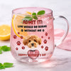 Custom Photo Life Would Be Boring Without Me Dog Cat Gradient Glass Mug HO82 901810