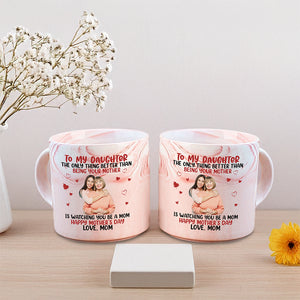 Mother To My Daughter Happy Mother‘s Day Custom Photo Marble Mug CH07 895538