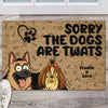 Sorry The Dogs Are Twats Personalized Welcome Doormat Gift For Dog Lover HO82 893720