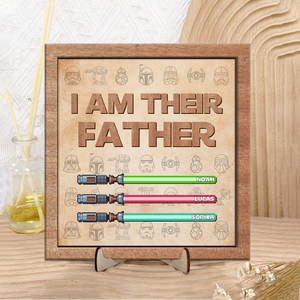 Custom Name I'm Their Father Lightsaber Square Wooden Plaque With Stand LM32 893419