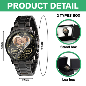 Custom Photo You & Me We Got This - Couple Personalized Men's Wrist Watch HA75 892762