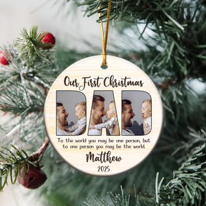 Custom Photo Our First Christmas Ceramic Ornament Gift For Dad, Father HA75 897102