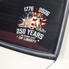 Custom Photo 250 Years In Purr-suit Of Liberty Vintage Dog Car Sticker HO82 901236