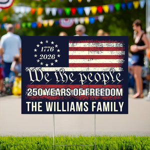 We The People 250 Years Of Freedom Yard Sign TH10 894555
