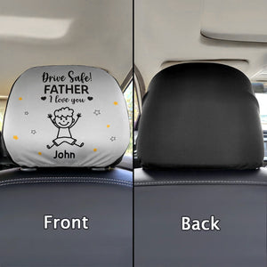Drive Safe Grandpa Daddy We Love You Custom Kid Car Headrest Covers CH07 910088