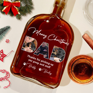 Custom Photo Thanks For Picking Up My Poop And Stuff Whiskey Bottle For Christmas LM32 893863