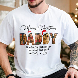 Custom Photo Merry Christmas Dad Thanks For Picking Up My Poop And Stuff Bright Shirt Gift For Dog Lovers HO82 894406