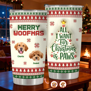 Custom Photo All I Want For Christmas Is Paws - Personalized 3D Stainless Steel Tumbler CH07 896892