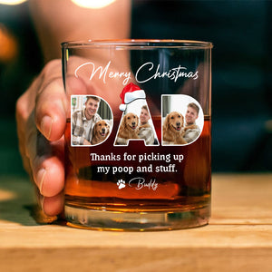 Custom Photo Merry Christmas Thanks For Picking Up My Poop And Stuff Whiskey Glass Gift For Dad HO82 894410