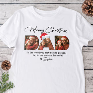 Custom Photo Dad To Me You Are The World Bright Shirt Christmas Gift For Dad HO82 894408