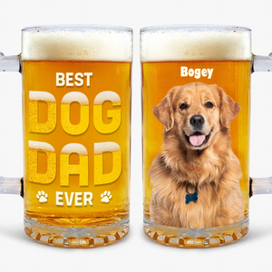 Custom Photo Best Dog Dad Ever Dog Father Print Glass Beer Mug HO82 893682