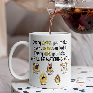 Every Snack You Make, Funny Custom Mug, Personalized Gifts for Dog Lovers HA75 892162