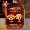 Custom Face Photo Life Would Be Boring Without Me Dog Cat Whiskey Bottle Dog Cat Lovers Gift HO82 894048