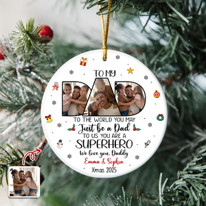 Custom Photo Dad To Me You Are Superhero Ceramic Ornament CH07 899038