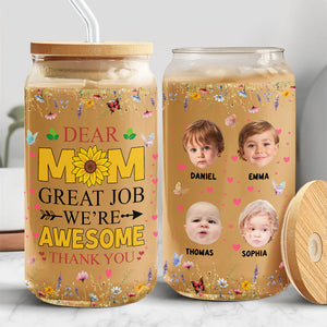 Custom Photo Dear Mom Great Job We're Awesome Thank You Glass Can With Lid HO82 893660