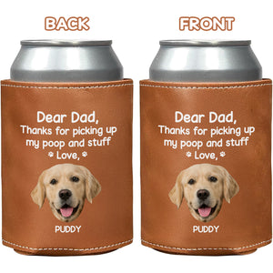 Dear Dad, Thanks For Picking Up My Poop & Stuff Personalized Can Cooler Holder CH07 896210