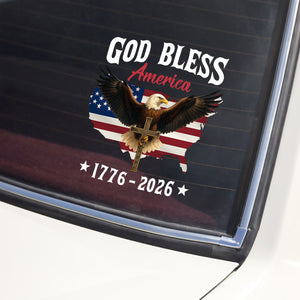 Patriotic 250th Anniversary God Bless America Eagle 1776–2026 Car Window Decal Sticker HO82 900872