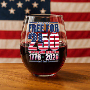 Free For America 250 Years Wine Glass TH10 894589