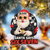 Santa Says Six Seven Acrylic Ornament, Teen Slang Funny 67 Tree Decor, Funny Teen Grandkid Gift HO82 900488