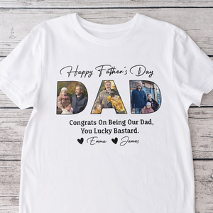 Custom Photo Congrats On Being My Dad, You Lucky Bastard Bright Shirt CH07 895834