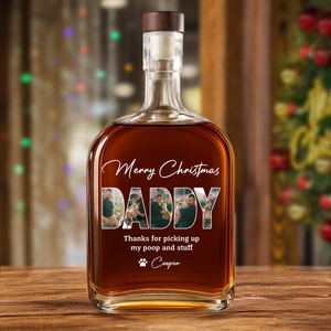 Custom Photo Thanks For Picking Up My Poop And Stuff Whiskey Bottle For Christmas LM32 893863