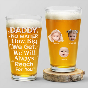 Custom Photo We Will Always Reach For You - Birthday Gift For Dad, Father, Family Beer Glass HO82 893840