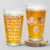 Custom Photo We Will Always Reach For You - Birthday Gift For Dad, Father, Family Beer Glass HO82 893840