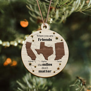 Custom State Bestie Name The Miles Don't Matter 2 Layer Wooden Ornament LM32 895407