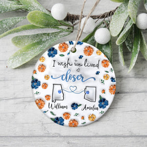 Distance Means So Little When Someone Means So Much - Personalized 3D Effect Ceramic Ornament LM32 895355