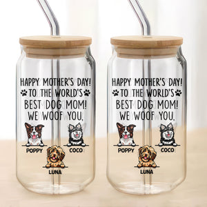To The World Best Dog Mom Happy Mother's Day Glass Can TH10 892629